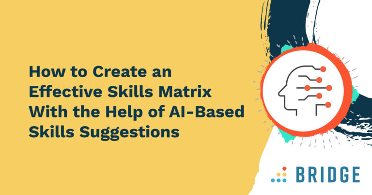 How to Create an Effective Skills Matrix With the Help of AI-Based Skills Suggestions