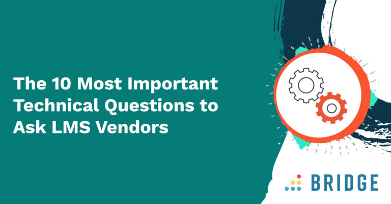 The 10 Most Important Technical Questions to Ask LMS Vendors featured image