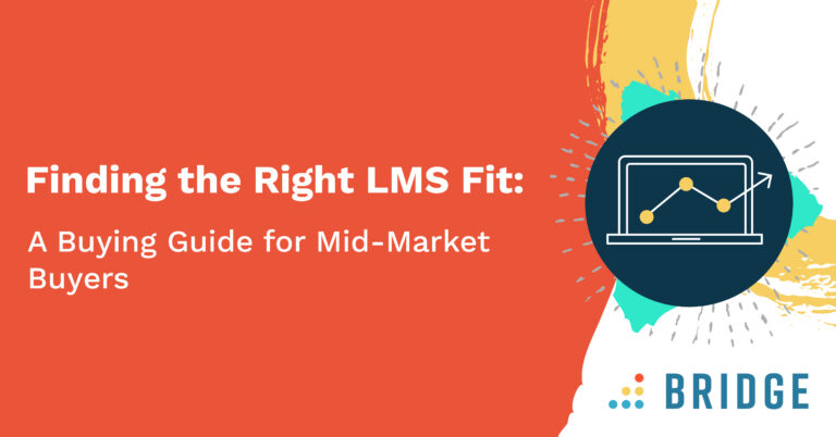 Finding the Right LMS Fit: A Buying Guide for Mid-Market Buyers featured image