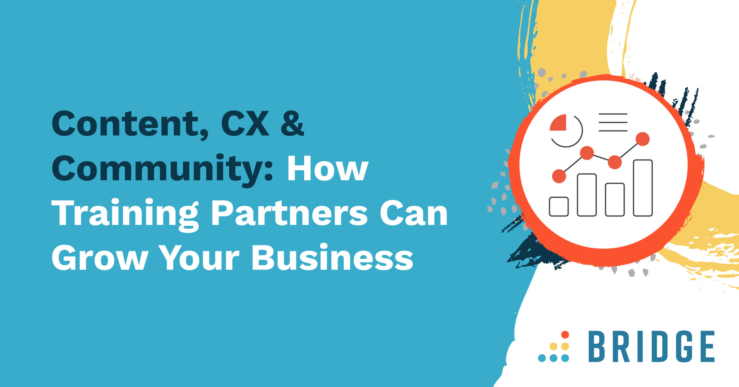 Content, CX & Community: How Training Partners Can Grow Your Business